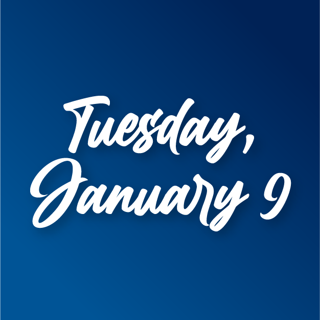 Tuesday, Jan 9